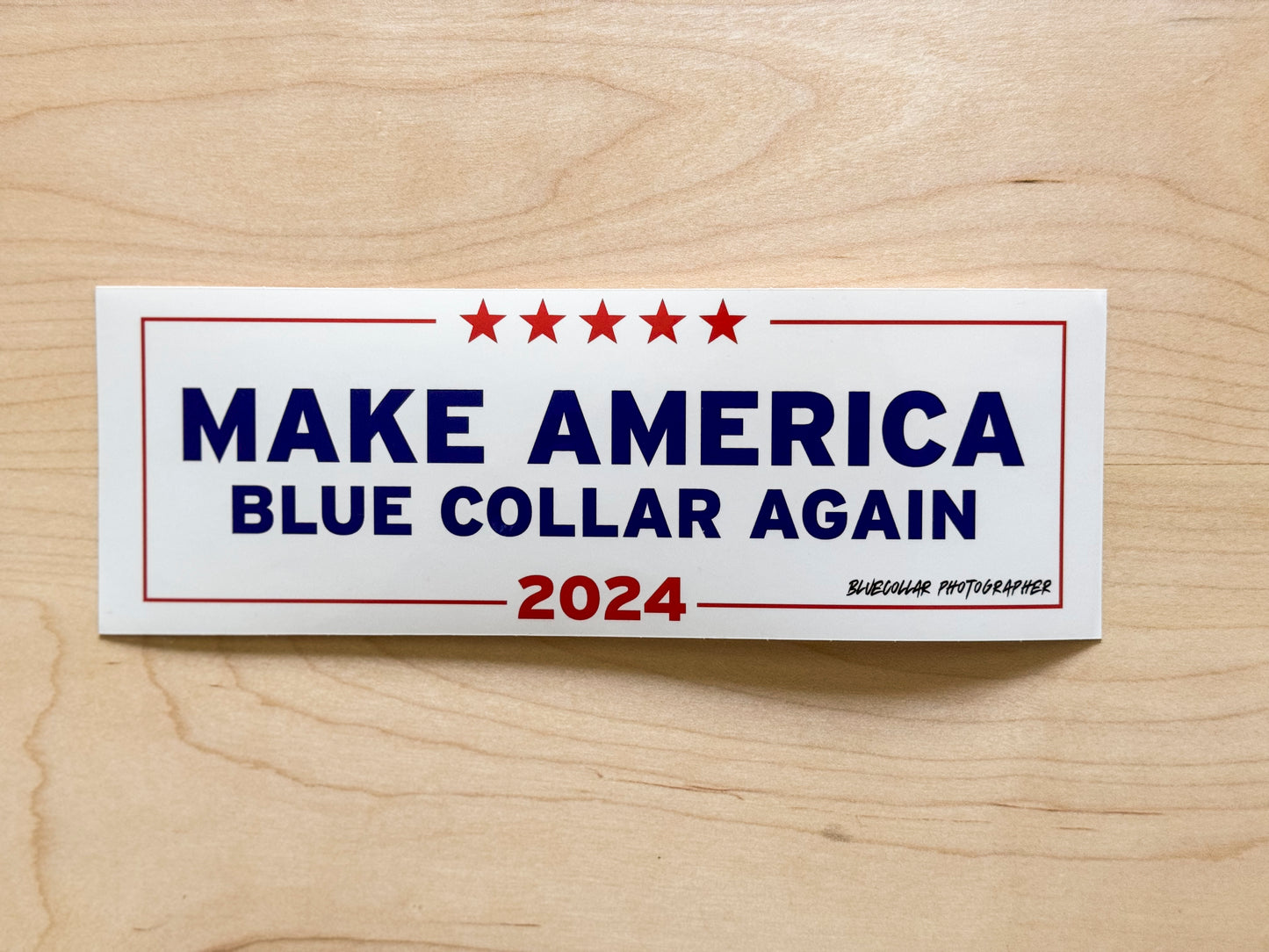 9" Bumper Sticker - Make America Blue Collar Again