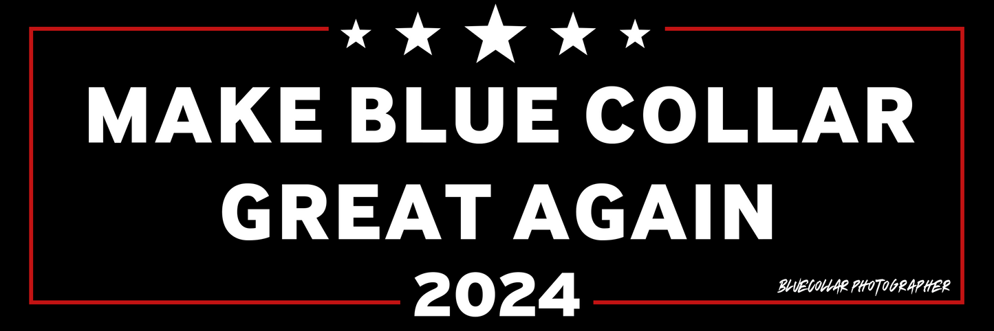 9" Bumper Sticker - Make Blue Collar Great Again